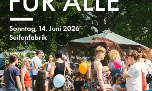 EINLADUNG zum Fest für Alle – Graz kommt zusammen – am 14.6.2026 in der Seifenfabrik